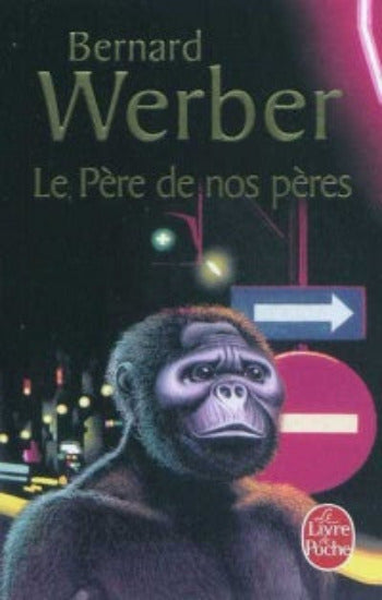 WERBER, Bernard: Le Père de nos pères