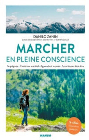 ZANIN, Danilo: L'art de marcher en pleine conscience (DVD non inclus)