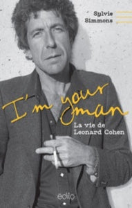 SIMMONS, Sylvie: I'm your man : La vie de Leonard Cohen