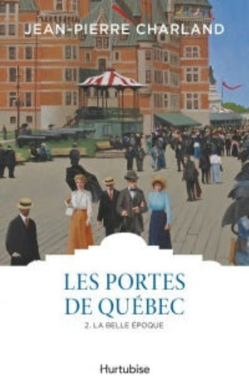CHARLAND, Jean-Pierre: Les portes de Québec (4 volumes)