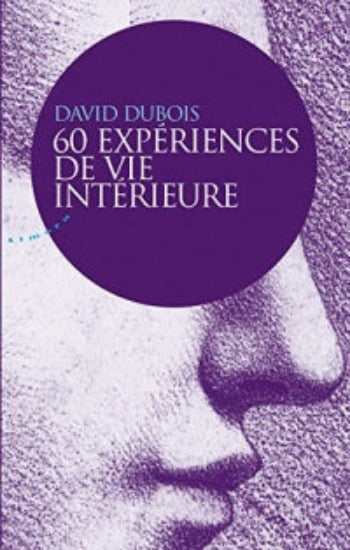 DUBOIS, David: 60 expériences de vie intérieure