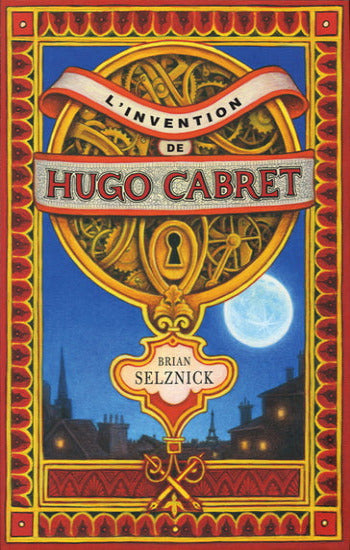 SELZNICK Brian: L'invention de Hugo Cabaret