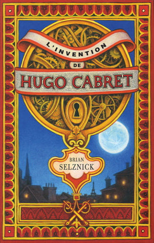 SELZNICK Brian: L'invention de Hugo Cabaret