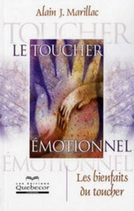 MARILLAC,  Alain J.: Le toucher émotionnel