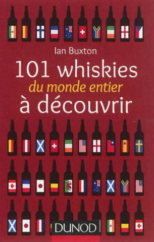 BUXTON, Ian: 101 whiskies du monde entier à découvrir