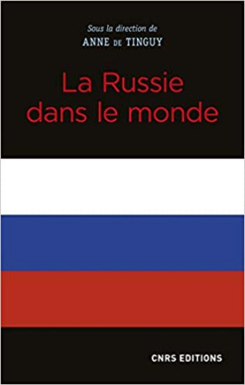 TINGUY, Anne de: La Russie dans le monde