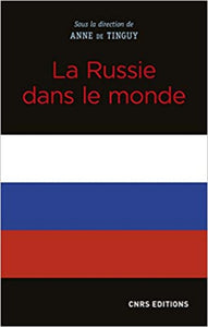 TINGUY, Anne de: La Russie dans le monde