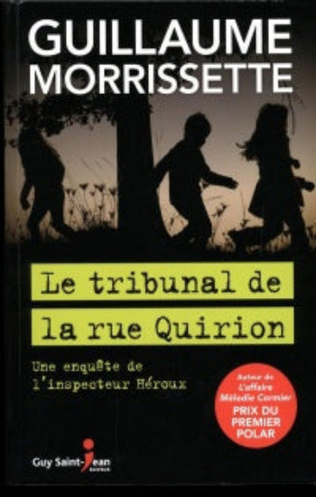 MORRISSETTE, Guillaume: Le tribunal de la rue Quirion