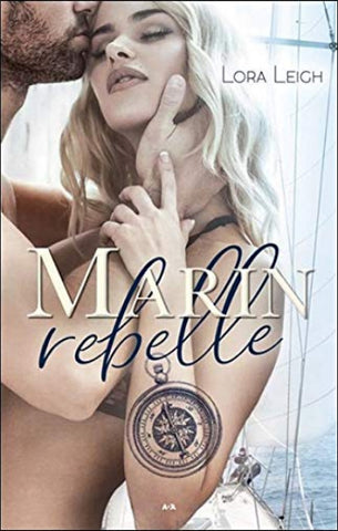LEIGH, Lora: Marin rebelle (2 volumes)