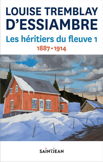 D'ESSIAMBRE, Louise Tremblay: Les héritiers du fleuve Tome 1