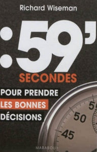 WISEMAN, Richard: 59' secondes pour prendre les bonnes décisions
