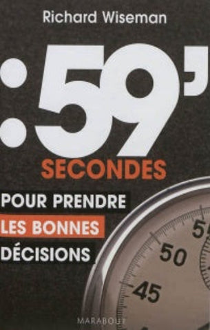 WISEMAN, Richard: 59' secondes pour prendre les bonnes décisions