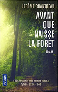 CHANTREAU, Jérôme: Avant que naisse la forêt