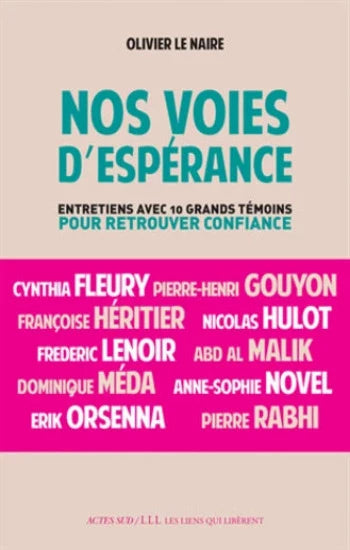 NAIRE, Olivier Le: Nos voies d'espérance : Entretiens avec 10 grands témoins pour retrouver confiance