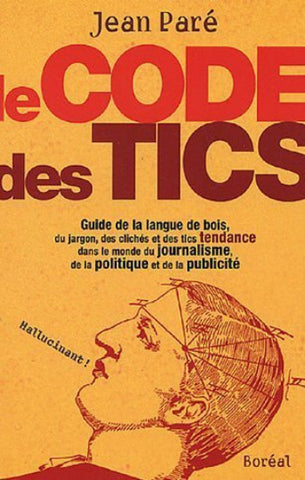 PARÉ, Jean: Le code des tics