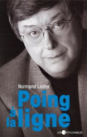 LESTER, Normand: Poing à la ligne