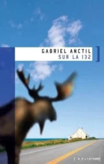 ANCTIL, Gabriel: Sur la 132