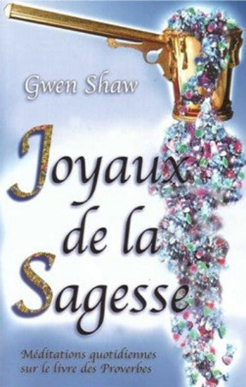 SHAW, Gwen: Joyaux de la sagesse
