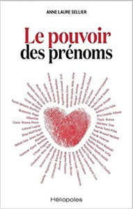 SELLIER, Anne Laure: Le pouvoir des prénoms