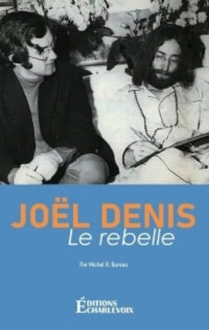 BUREAU, Michel R.: Joël Denis, Le rebelle