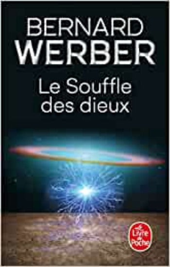 WERBER, Bernard: Le Souffle des dieux