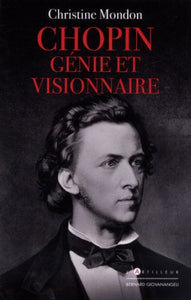 MONDON, Christine: Chopin génie visionnaire