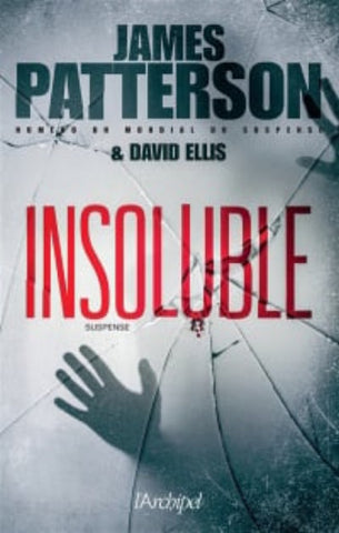 PATTERSON, James; ELLIS, David: Insoluble