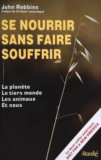 ROBBINS, John: Se nourrir sans faire souffrir