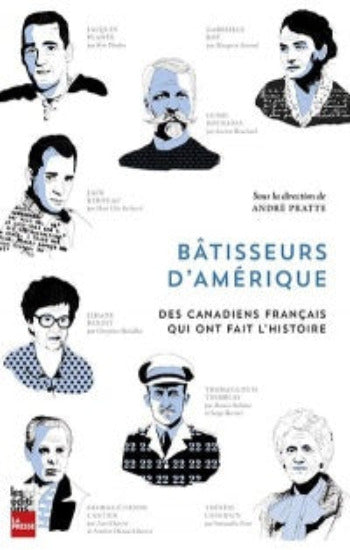 COLLECTIF: Bâtisseurs d'Amérique : Des canadiens français qui ont fait l'histoire