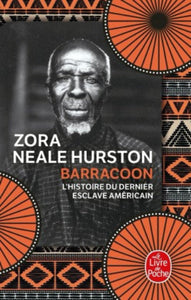 HURSTON, Zora Neale: Barracoon : L'histoire du dernier esclave américain
