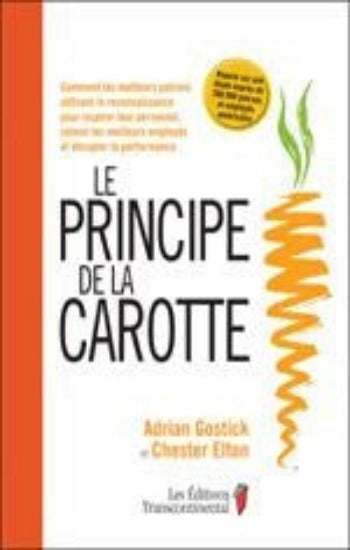 GOSTICK, Adrian; ELTON, Chester: Le principe de la carotte