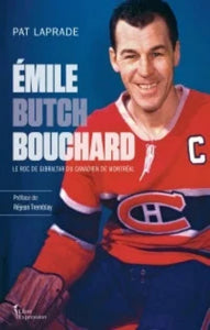 LAPRADE, Pat: Émile Butch Bouchard