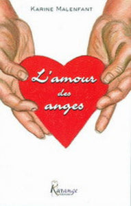 MALENFANT, Karine: L'amour des anges