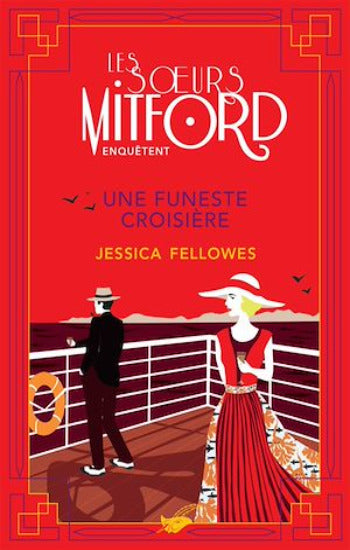 FELLOWES, Jessica: Les soeurs Mitford enquêtent : Une funeste croisière