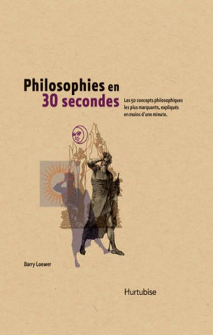 LOEWER, Barry: Philsophies en 30 secondes