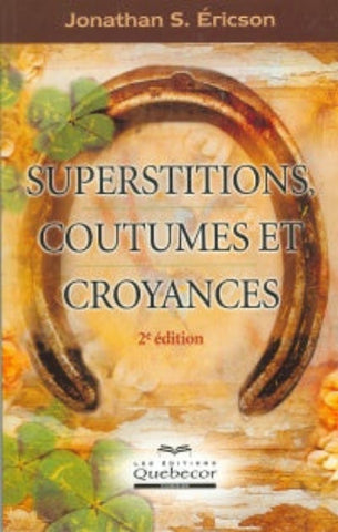 ÉRICSON, Jonathan S.: Superstitions, coutumes et croyances
