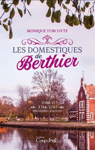 TURCOTTE, Monique: Les domestiques de Berthier (2 volumes)