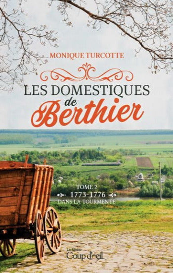 TURCOTTE, Monique: Les domestiques de Berthier (2 volumes)