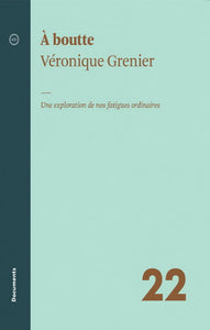 GRENIER, Véronique: À boutte : Une exploration de nos fatigues ordinaires