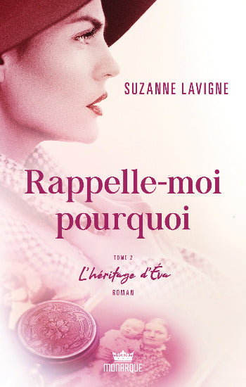 LAVIGNE, Suzanne: Rappelle-moi pourquoi (2 volumes)
