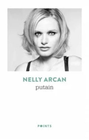 ARCAN, Nelly: Putain