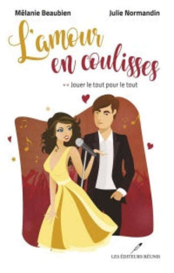 BEAUBIEN, Mélanie; NORMANDIN, Julie: L'amour en coulisses  (2 volumes)