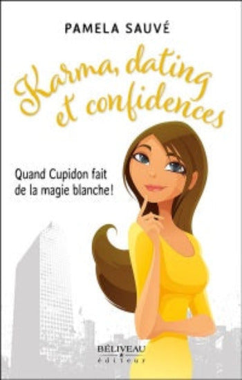 SAUVÉ, Pamela: Karma, dating et confidences