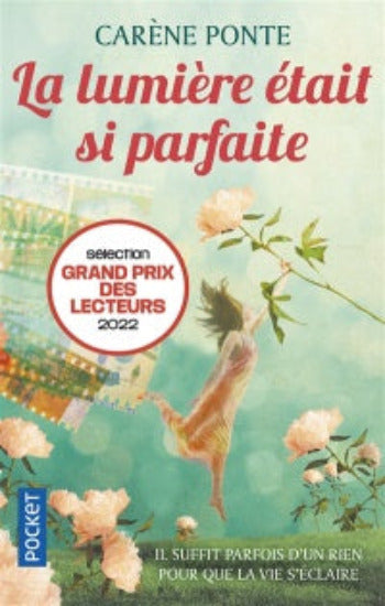 PONTE, Carène: La lumière était si parfaite