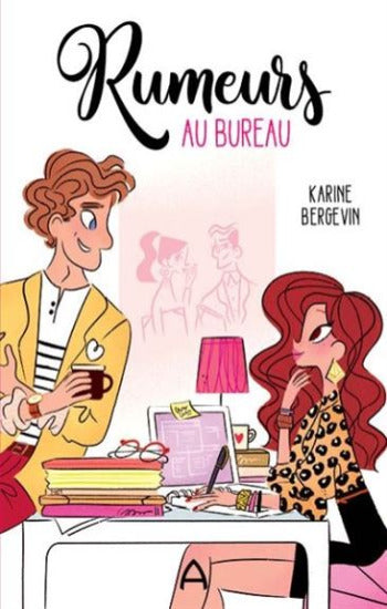 BERGEVIN, Karine: Rumeurs au bureau
