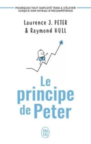 PETER, Laurence J.; HULL, Raymond: Le principe de Peter