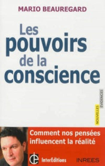 BEAUREGARD, Mario: Les pouvoirs de la conscience