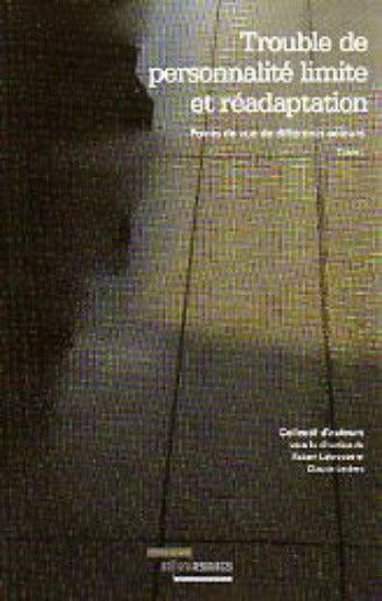 COLLECTIF: Trouble de personnalité limite et réadaptation - Tome I