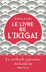 LEMKE, Bettina: Le livre de l'Ikigai
