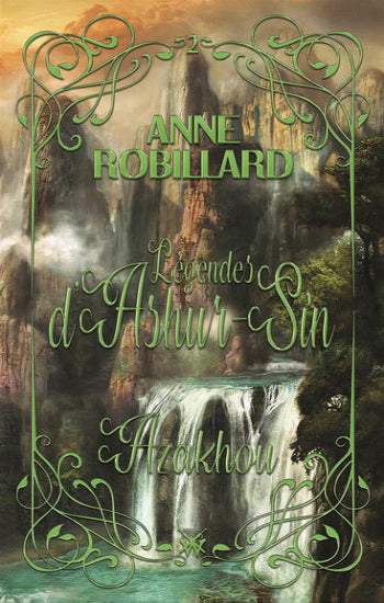 ROBILLARD, Anne: Légendes d'Ashur-Sin Tome 2 : Azakhou